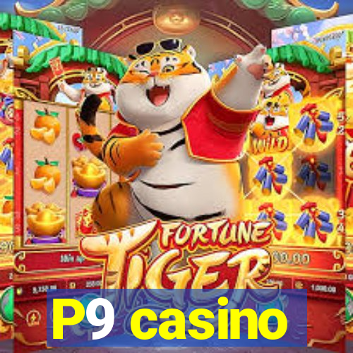 P9 casino